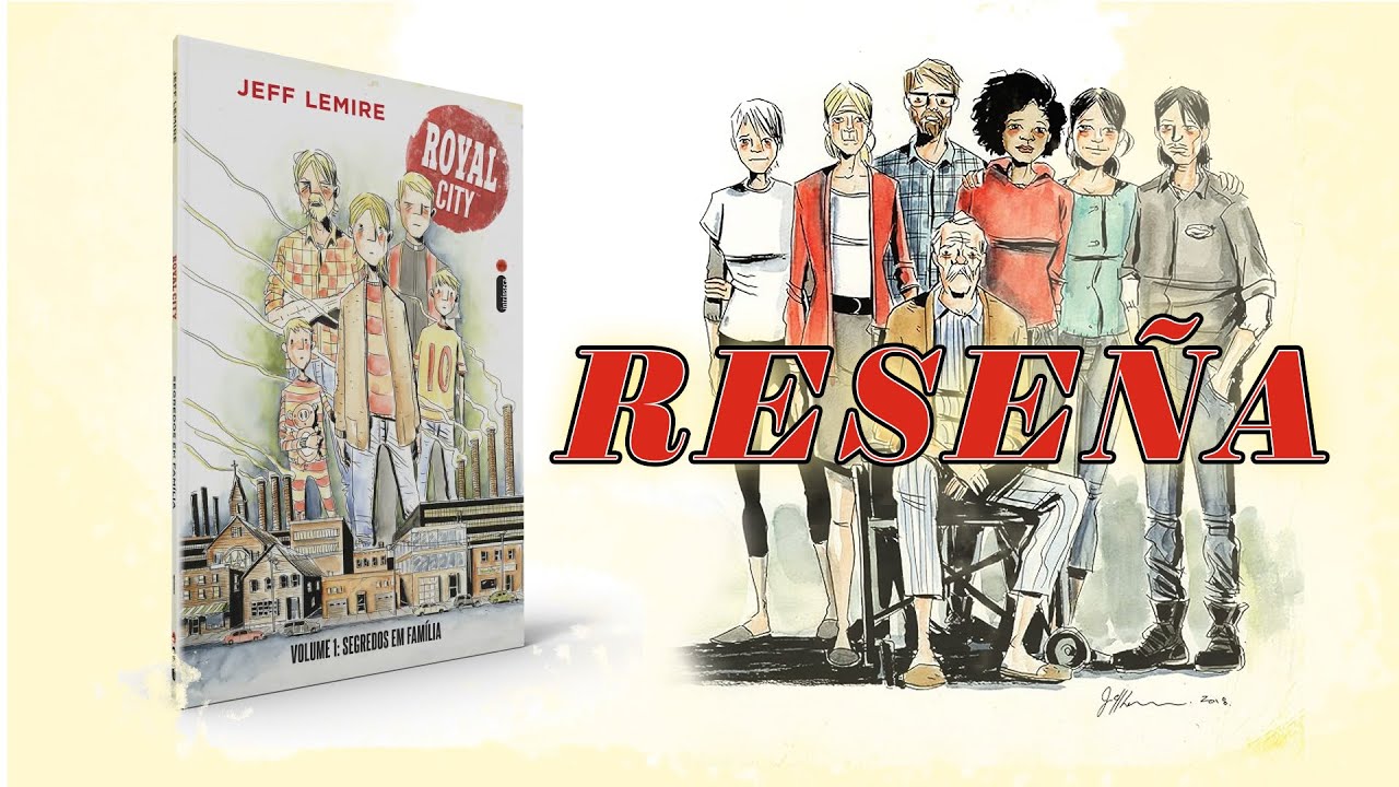 Royal City de Jeff Lemire — Reseña | Tinta y Misterio | Tinta y Misterio - Tinta y Misterio